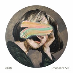 Premiere : Apan - Resonance Six Ep