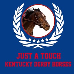 Kentucky Derby Horse Just-A-touch