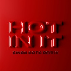 Tiësto & Charli XCX - Hot In It (Sinan Orta Remix)