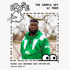 The Sample Set w/ PREM - 22 Nov 25