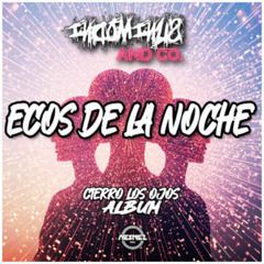 INDOMINUS AND CO. - ECOS DE LA NOCHE [ALBUM CIERRO LOS OJOS]