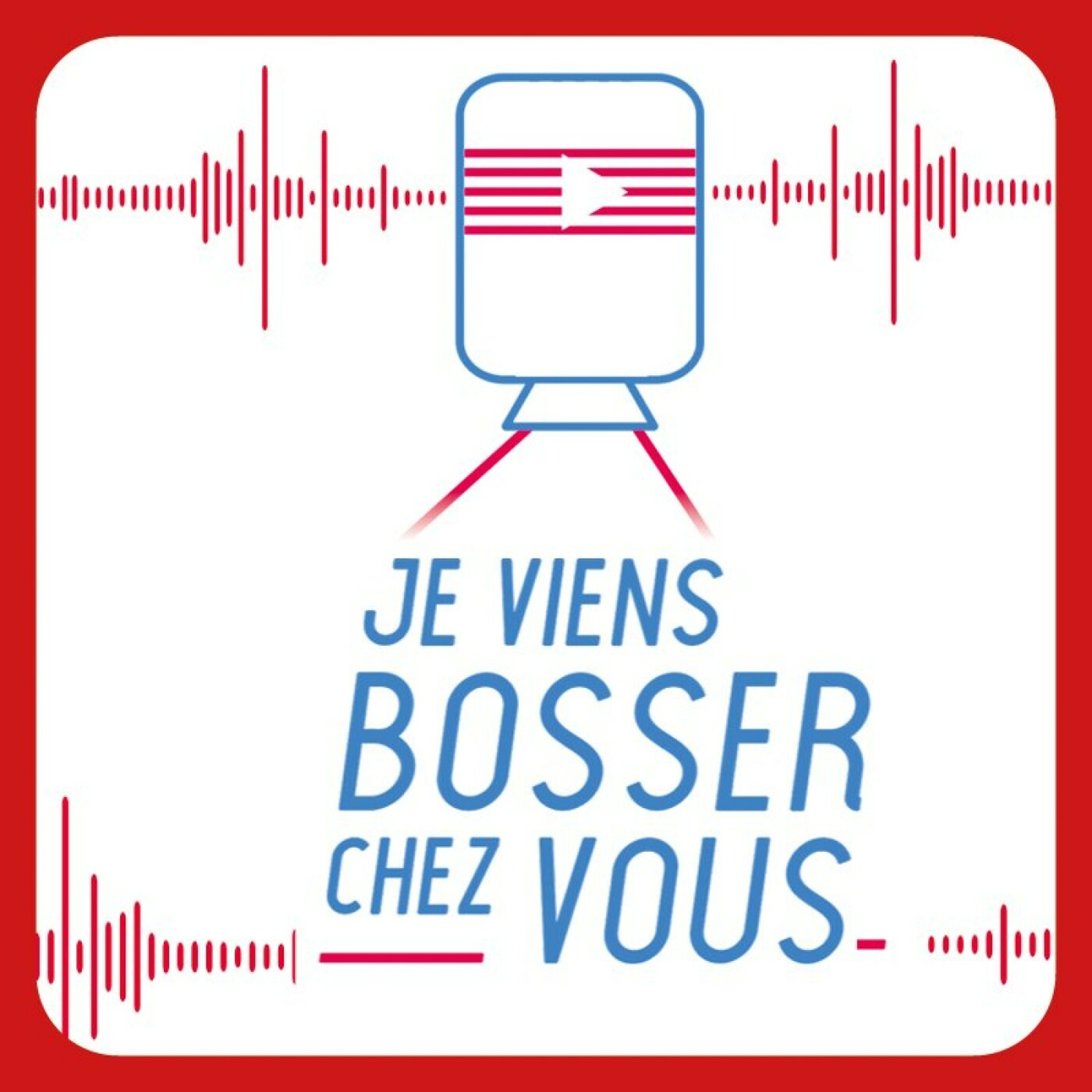 Je viens bosser chez vous