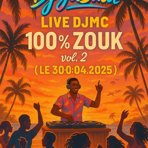 LIVE DJMC  100% ZOUK vol 2  ( LE 30:04:2025)