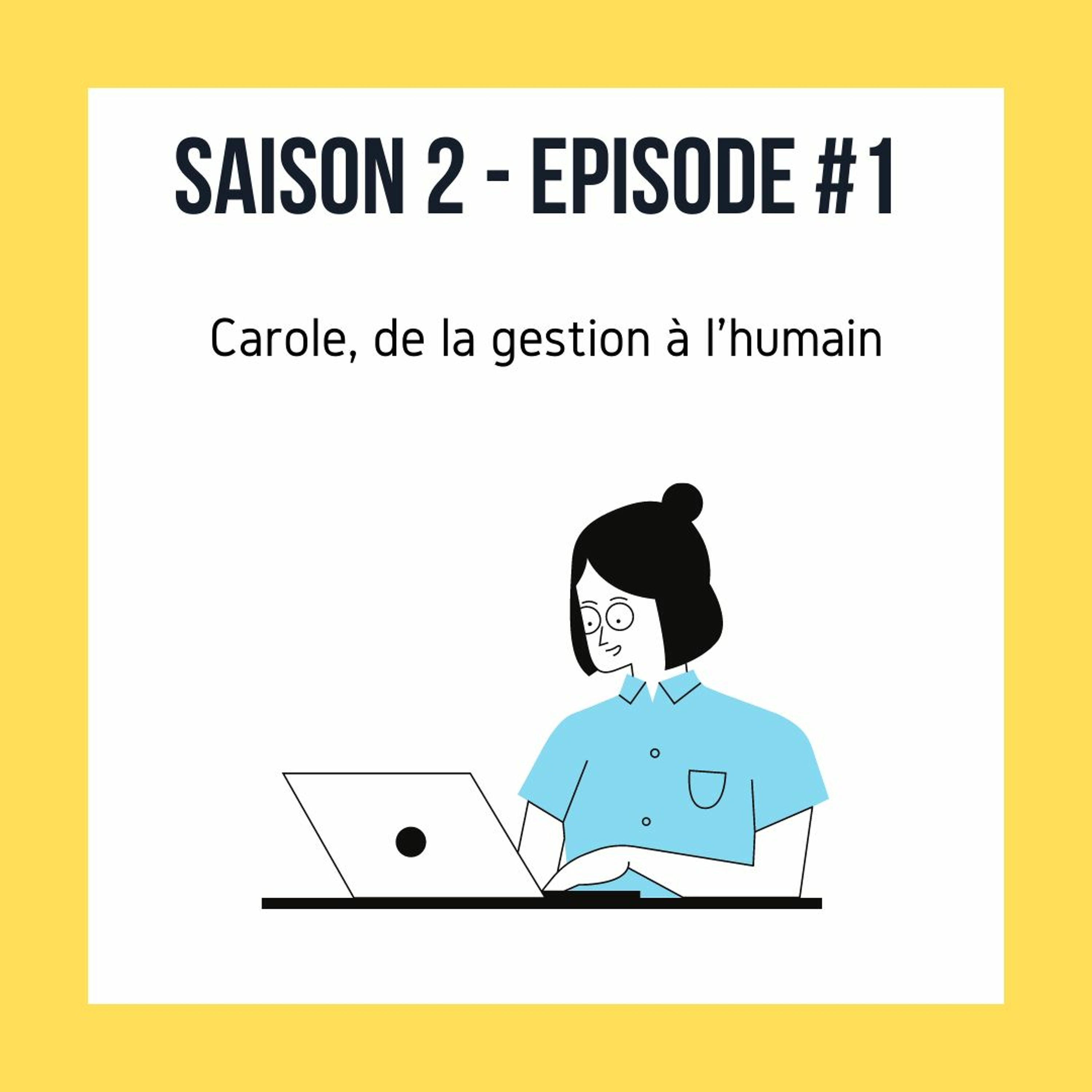 Ma génération Saison 2 - Episode #1 : Carole, De La Gestion À L'humain