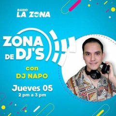 Zona De Dj´s Episode 32 - Radio La Zona- Dj Napo