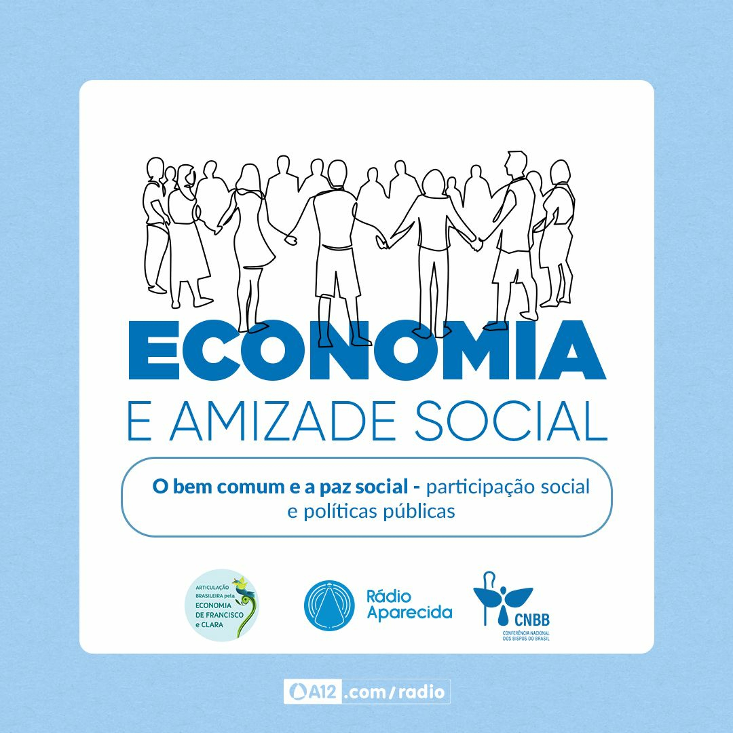 Rádio Aparecida - EP 03: Economia e Amizade Social: O bem comum e a paz social episode artwork