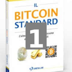The Bitcoin Standard 01 - Il Denaro