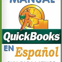 View PDF Manual QuickBooks en Espanol - Guia para Latinos - Edicion 2019 (Spanish Edition) by  Serve