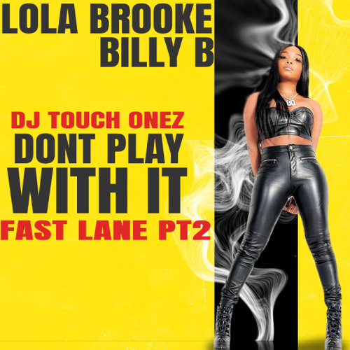 Lola Brooke – Don't Play With It Lyrics