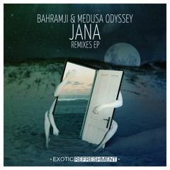 PREMIERE: Bahramji & Medusa Odyssey - Jana (Nhii Remix)[Exotic Refreshment]