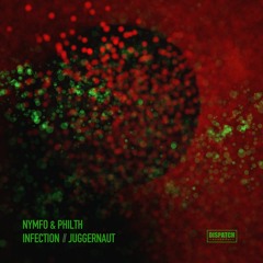 Nymfo & Philth - Infection - Dispatch Recordings 148 - OUT NOW