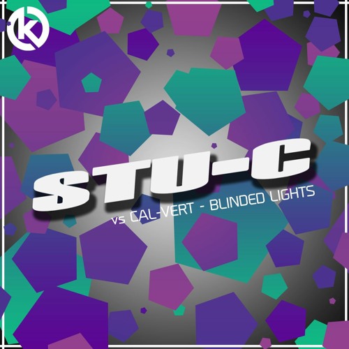 Stu-C & Cal-Vert - Blinded Lights