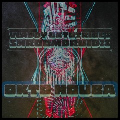 VLADDY OKTOTRIBE & OMNIDRUID - Okto Houba [collaboration]