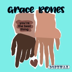 Grace Bones - You're The Best Thing (Edit) DOPEWAX RECORDS