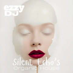 Silent Echo's-Organic House