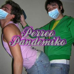 PERREO PANDEMIKO [Mixtape Anticovid]