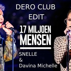 Davina Michelle & Snelle - 17 Miljoen Mensen (DERO CLUB Edit){FREE Download} Hypeddit top 50