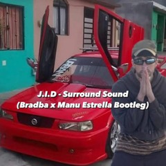 JID - SURROUND SOUND (BRADBA X MANU ESTRELLA BOOTLEG) [Played @ EDC MEXICO 2024]*FREE DOWNLOAD*