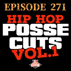 Concert Crew Podcast - Episode 271: Hip Hop Posse Cuts Vol. 1