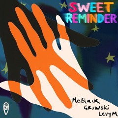 MoBlack, Gruwski, LevyM - Sweet Reminder
