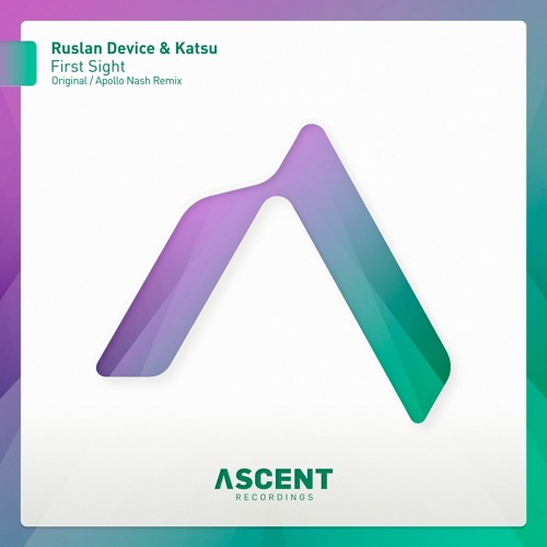 Ruslan Device & Katsu - First Sight (Original Mix)