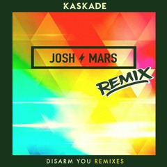 Disarm You (Josh Mars 2020 Rework)