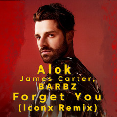 Alok, James Carter, BARBZ – Forget You (Iconx Remix)
