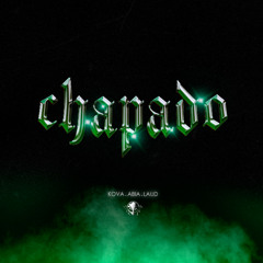 CHAPADO - Abia, Kova & Laud
