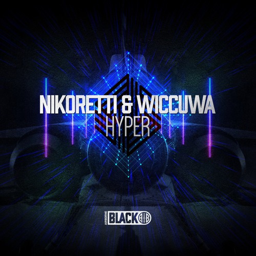 Nikoretti, Wiccuwa - Hyper (Original Mix) [Airborne Black] - AIRBORNEB033
