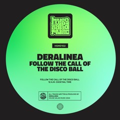 HSMD102 DerAlinea - Follow The Call Of The Disco Ball [House Salad Music]