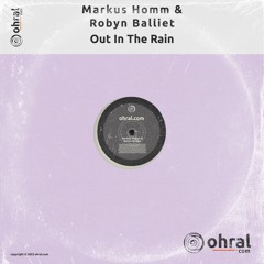 Markus Homm, Robyn Balliet - Out In The Rain - Ohral Recordings