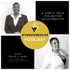 (Ep.64) A Simple Trick For Better Relationships With Tanya E Hood