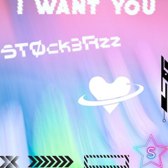 I Want to you