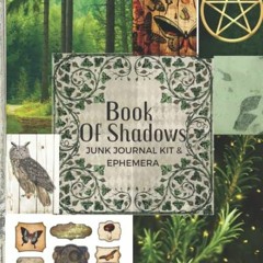 View PDF EBOOK EPUB KINDLE Book Of Shadows Junk Journal Kit & Ephemera: Green Witch/20 Sheets Vintag