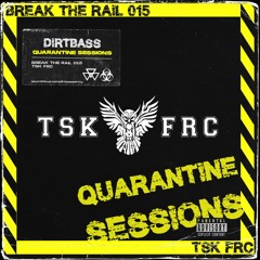 BREAK THE RAIL 015 w/ TSK FRC (Quarantine Sessions)