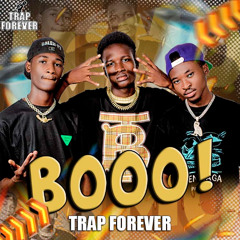 TRAP FOREVER - BOOO!! PROD. TXIO BEIZY (AUDIO OFICIAL)