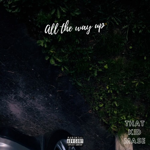 All The Way Up