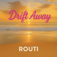Drift Away