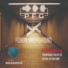 Khankra - PFG Exclusive Series presents Fusion Underground on Subcode - July 22.als
