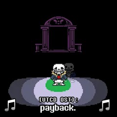payback. (Killer Sans Theme)