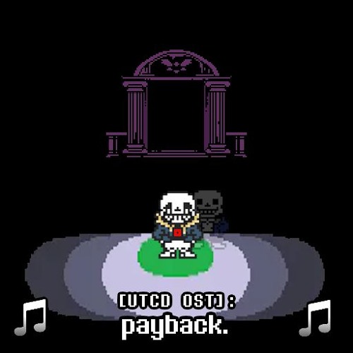 payback. (Killer Sans Theme)