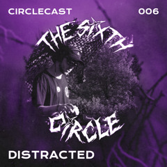 Circlecast 006 by DISTRACTED