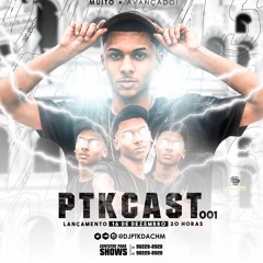 PTKCAST 001  ((MEGA RITMADO))