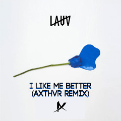 I Like Me Better (Axthvr Remix)
