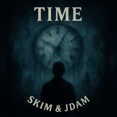 SKIM & JDAM - TIME. **FREE DOWNLOAD**