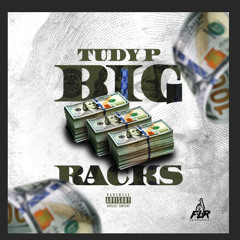 Tudy P - Big Racks