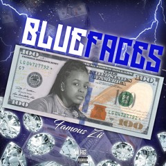 Famous Zii- BLUEFACES