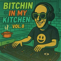 Bitchin In My Kitchen Vol 8 (Mixed By DJ Smokey)