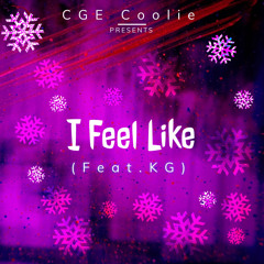 I Feel Like (Feat. KG4rmDa8)
