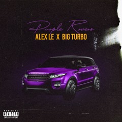 alex le - purple rovers (feat. big turb0)